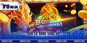 bắn cá rồng vàng 68