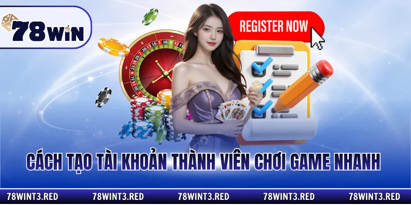 Cách tạo tài khoản thành viên chơi game nhanh