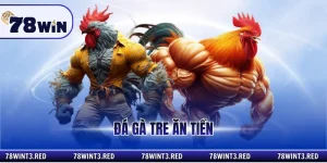 đá gà tre ăn tiền