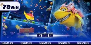 h5 băn cá