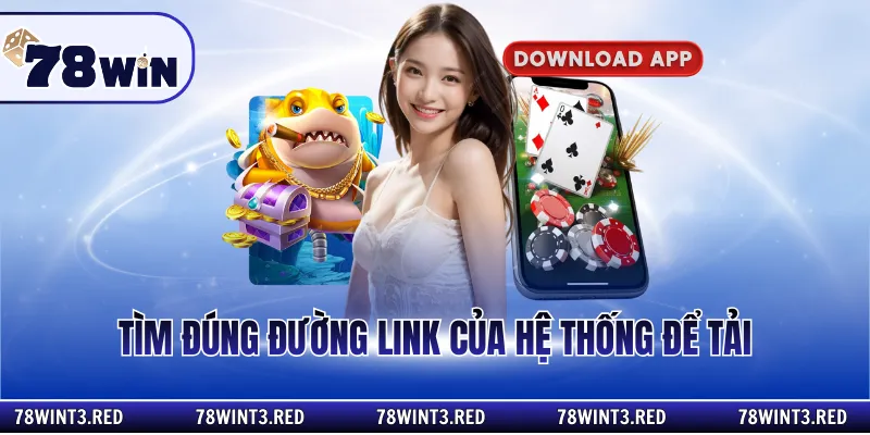 Tìm đúng đường link của hệ thống để tải